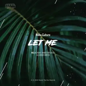 Let Me (feat. RoundTrip.Music) (Alexander Hristov Remix)
