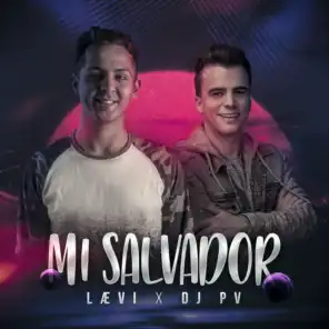 Mi Salvador (feat. DJ Pv)
