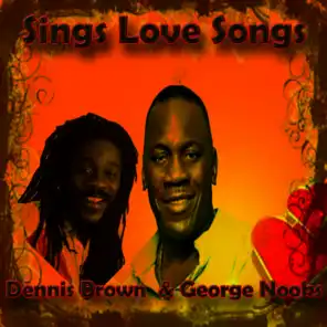 Dennis Brown & George Nooks Sings Love Songs