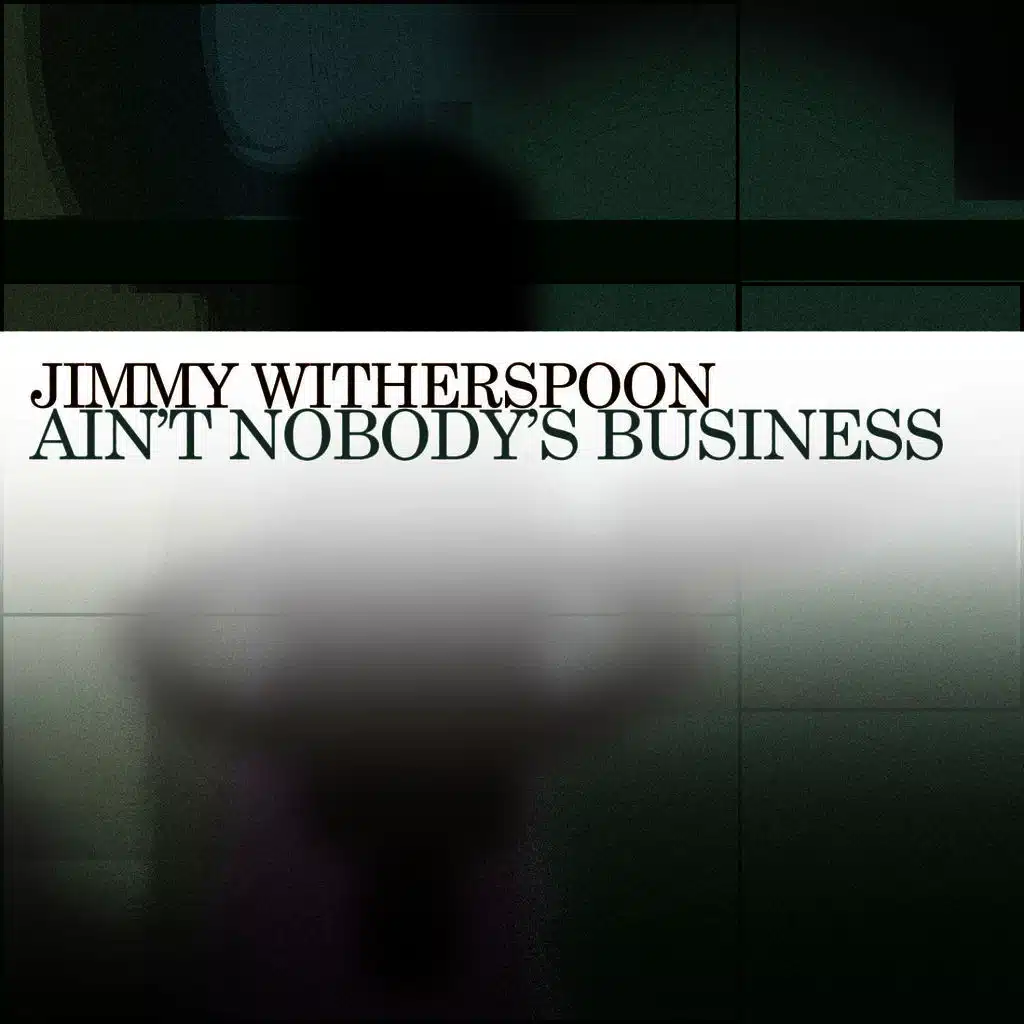 Ain't Nobody's Business