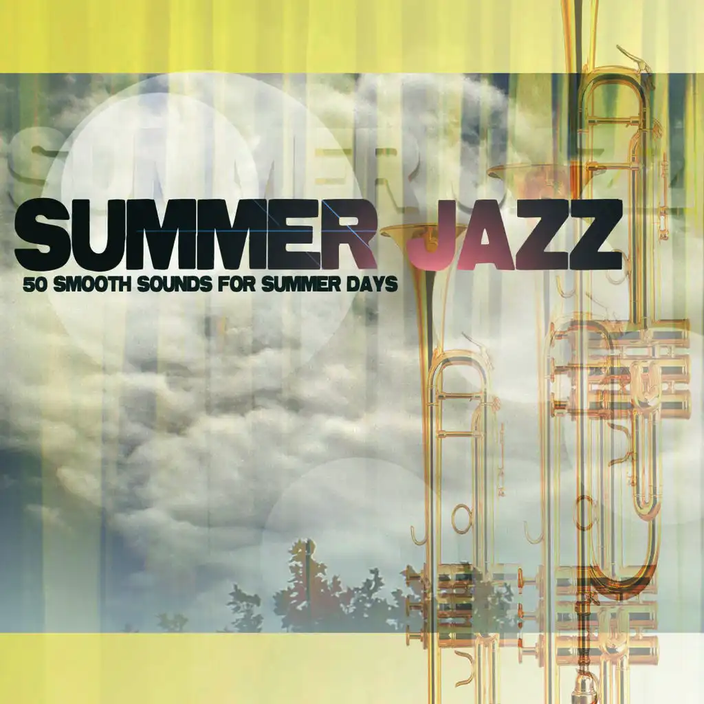 Summer Jazz - 50 Smooth Sounds for Summer Days
