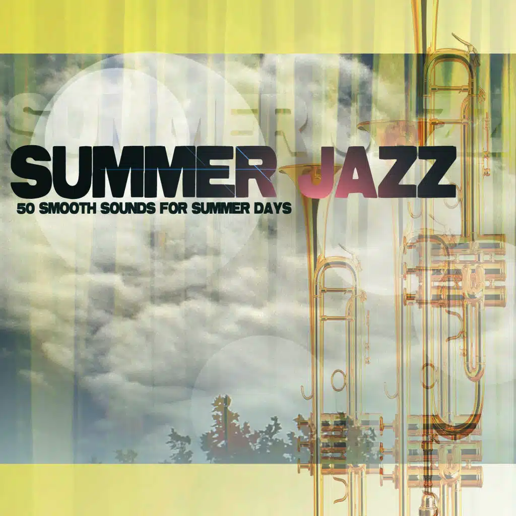 Summer Jazz - 50 Smooth Sounds for Summer Days