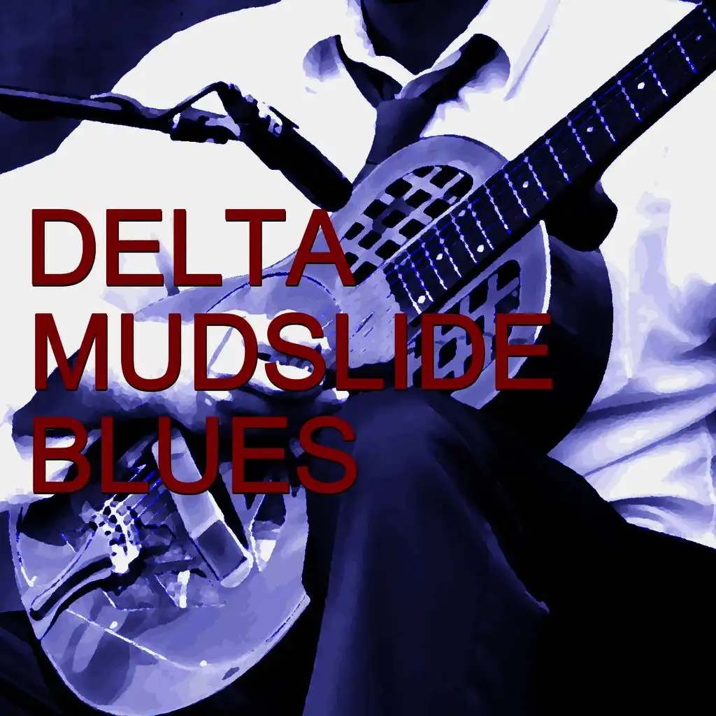 Delta Mudslide Blues