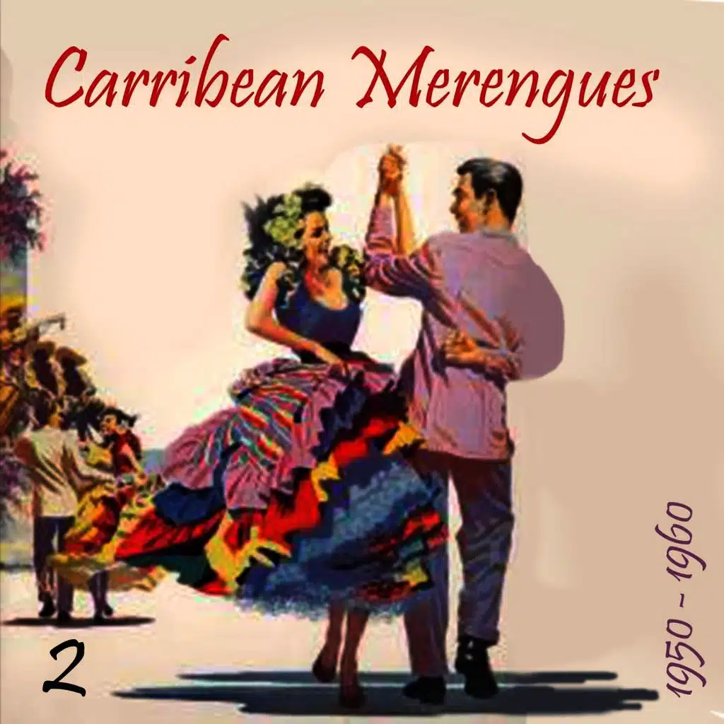 Carribean Merengues (1950 - 1960), Vol. 2