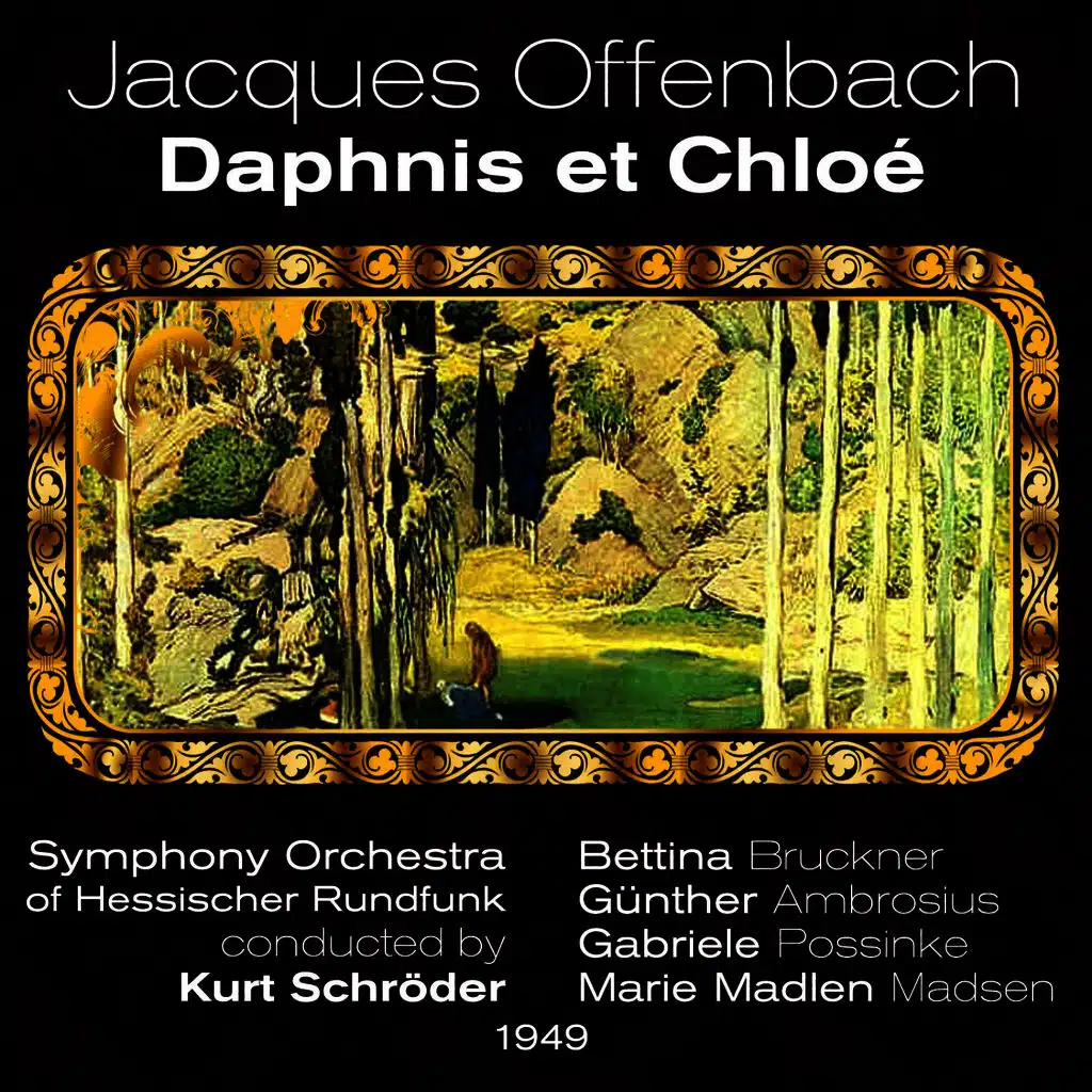 Jacques Offenbach: Daphnis et Chloé, Act I: Ach sieh nur die schalmai