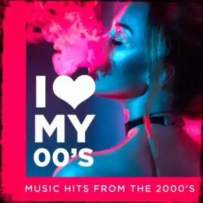 I love my 00's! - Music Hits from the 2000's