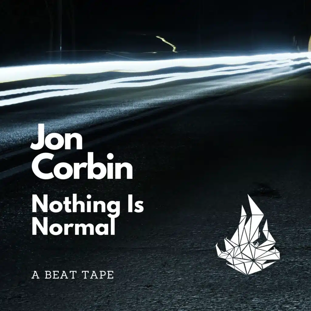 Nothing Is Normal (A Beat Tape)