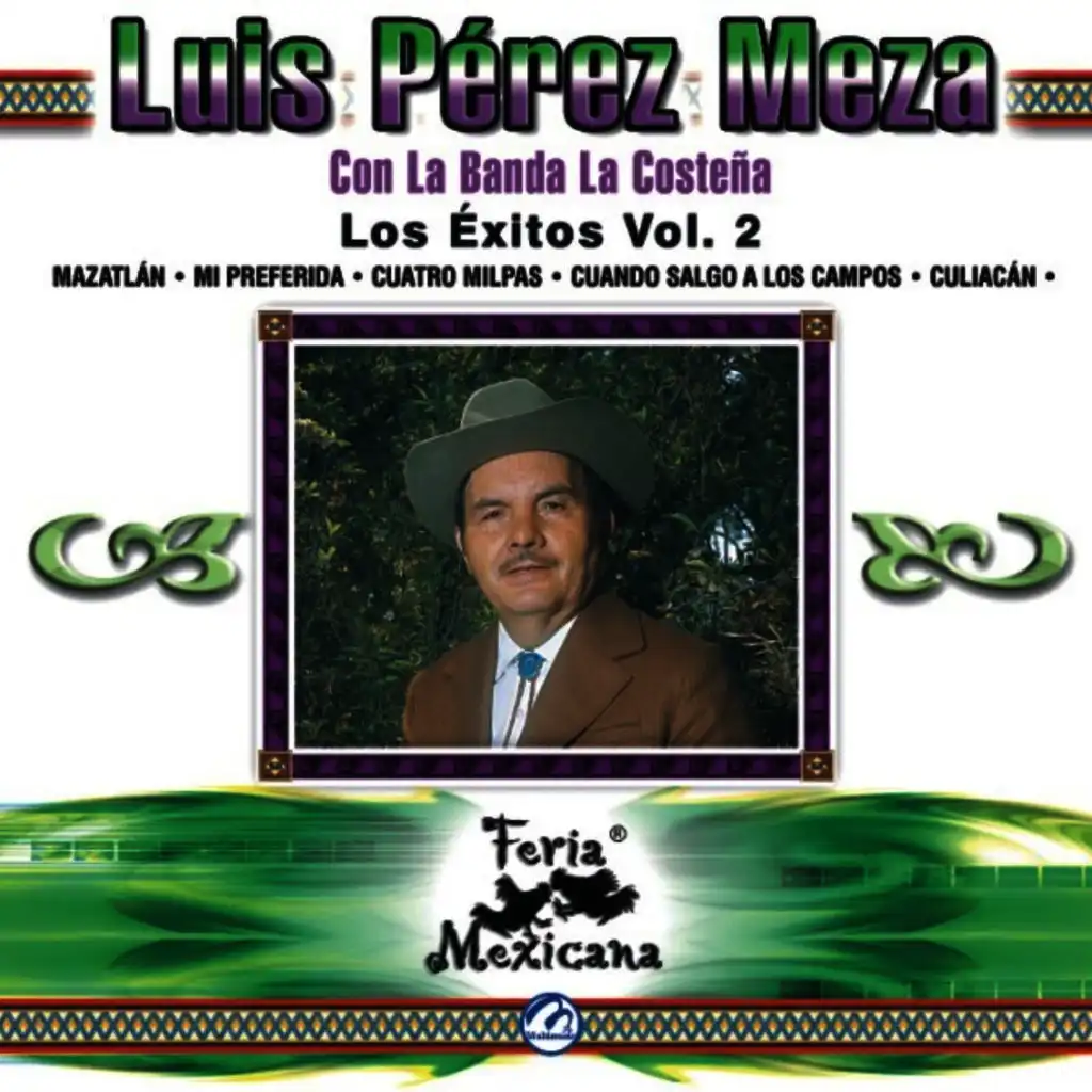 Luis Pérez Meza Con La Banda La Costeña - Los Éxitos Vol. 2 - Feria Mexicana