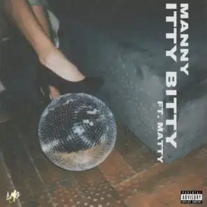 Itty Bitty (feat. Matty)
