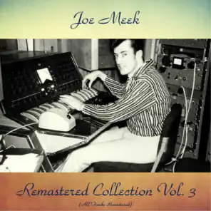 Joe Meek Collection Vol. 3 (All Tracks Remastered)