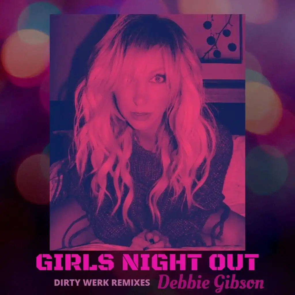 Girls Night Out (Dirty Werk Extended Instrumental)