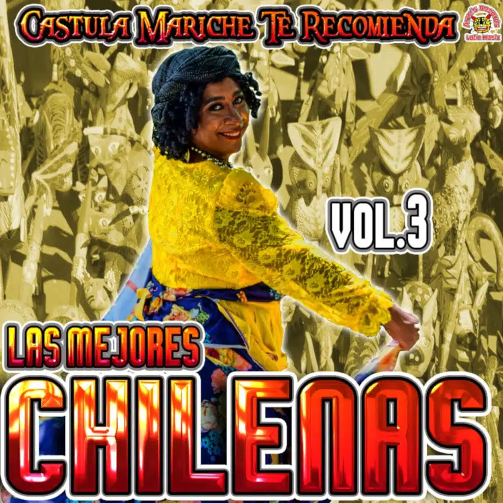 Castula Mariche Te Recomienda Las Mejores Chilenas, Vol. 3