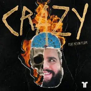 Crazy (feat. Kevin Flum)