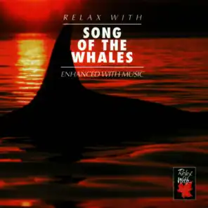 Relax With… Song Of The Whales (Enhanced With Music)