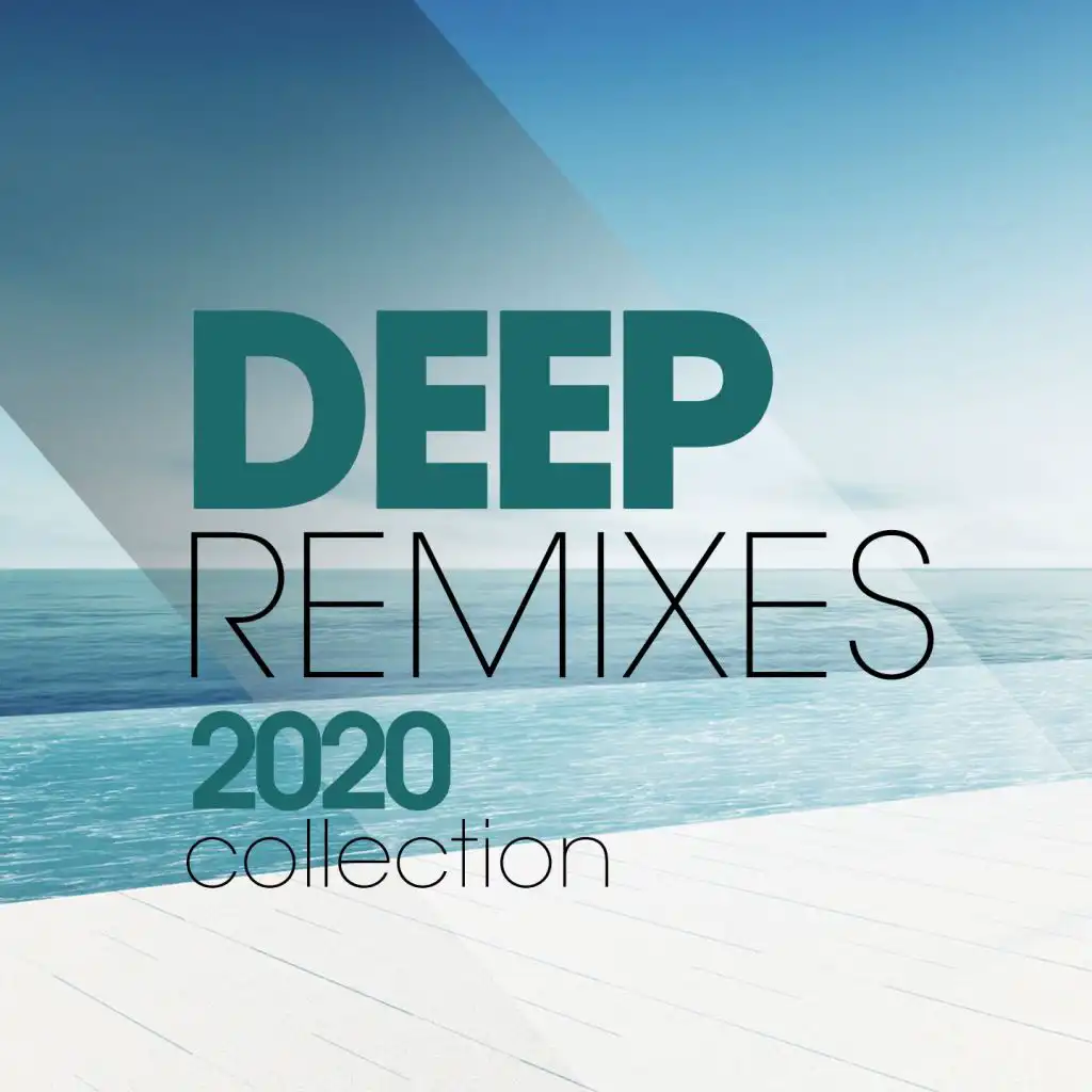 Deep Remixes 2020 Collection