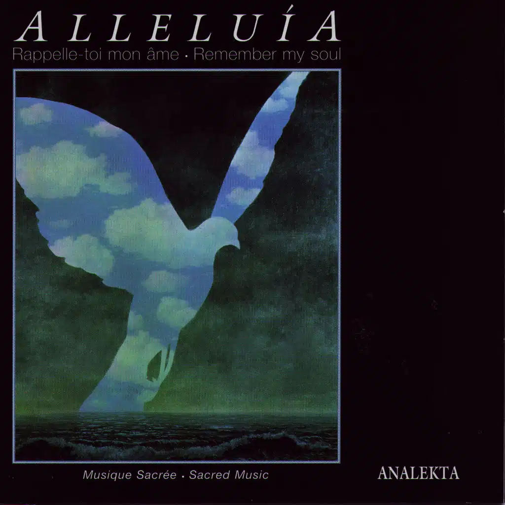 Alleluía; Remember My Soul: Sacred Music (Rappelle-Toi Mon Ame: Musique Sacrée