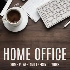 Home Office: Some Power and Energy to Work