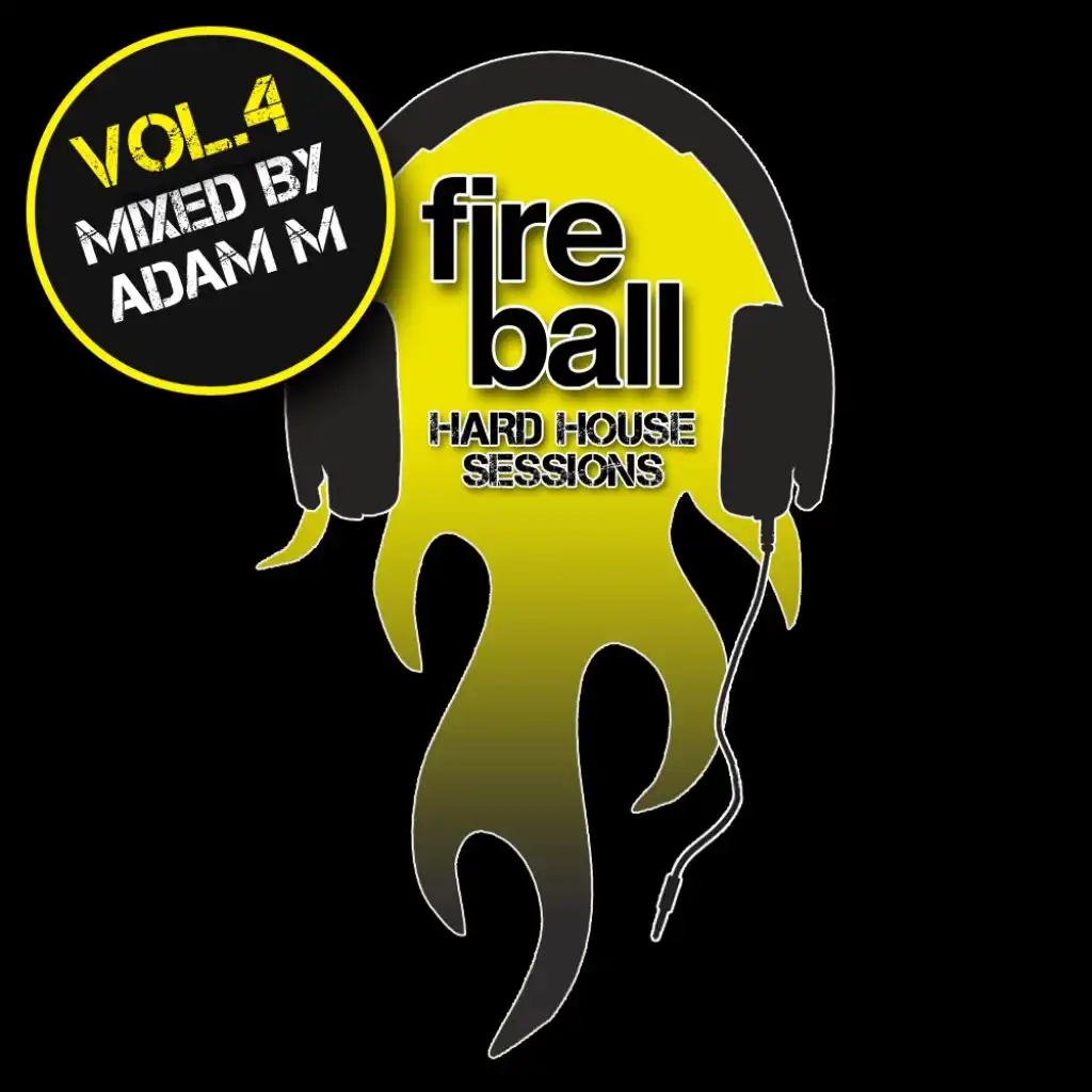 Fireball Hard House Sessions Vo1 4 - Mixed by Adam M