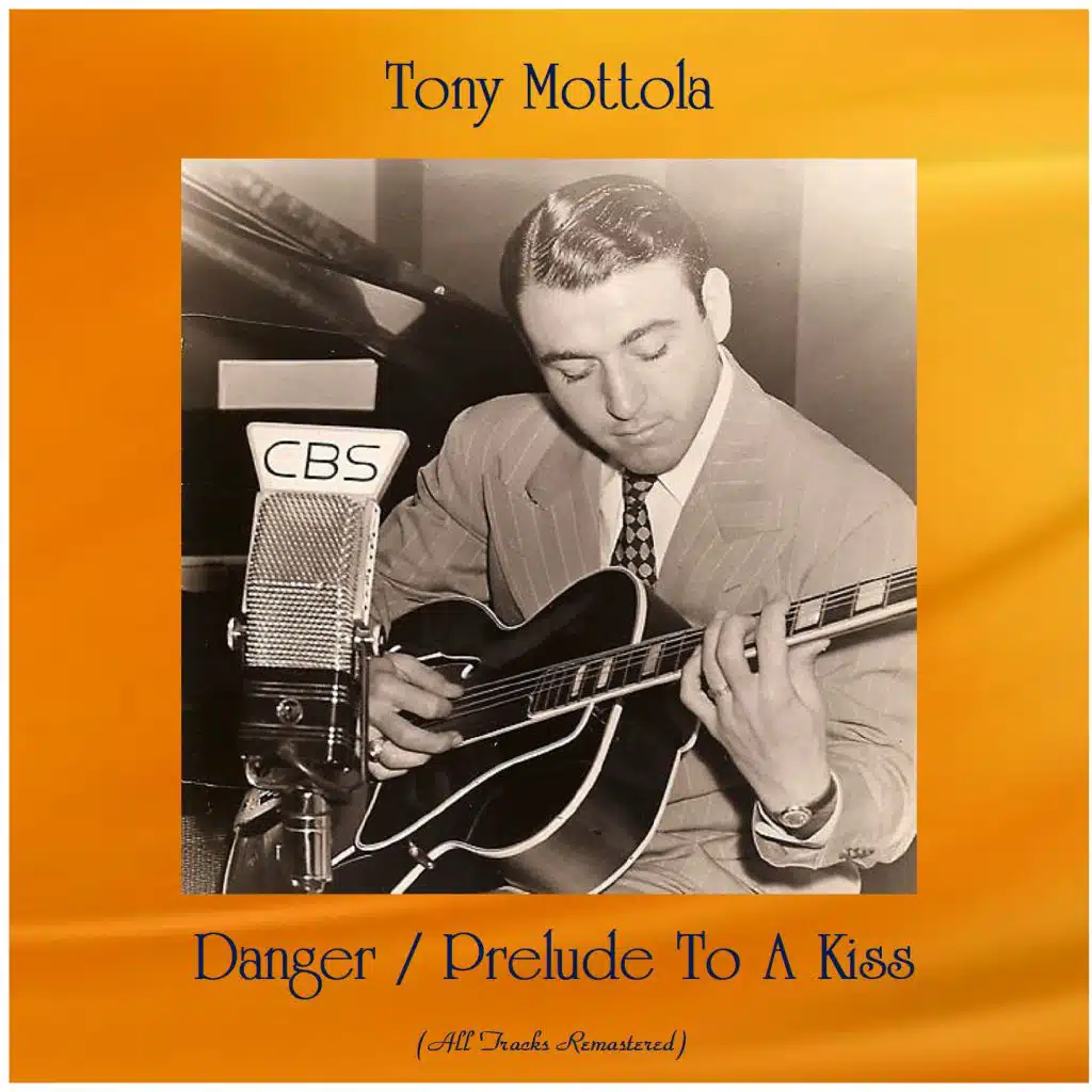 Danger / Prelude To A Kiss (All Tracks Remastered) [feat. Bucky Pizzarelli / Al Caiola]