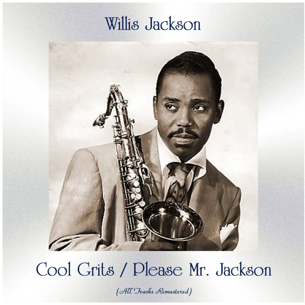 Cool Grits / Please Mr. Jackson (All Tracks Remastered)
