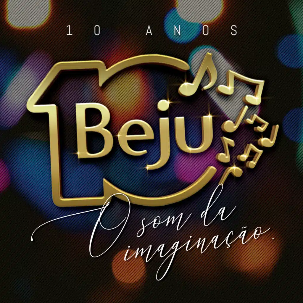 Beju 10 Anos: O Som da Imaginação