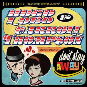 Don't Stay Away (feat. Carroll Thompson)