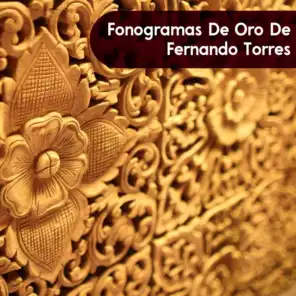 Fonogramas de Oro de Fernando Torres