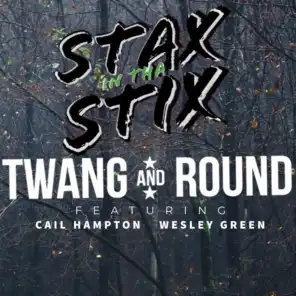 Stax In Tha Stix (feat. Wesley Green & Cail Hampton)