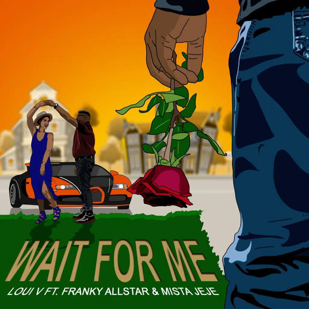 Wait for Me (feat. Franky Allstar & Mista Jeje)