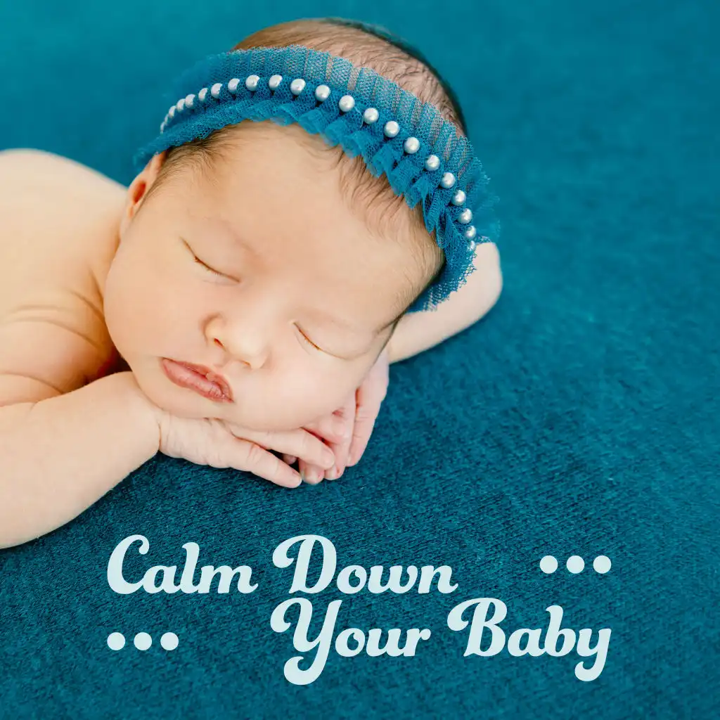 Calm Down Your Baby – New Born Sleep Music, Day Dreaming, Music Therapy for Baby Sleep