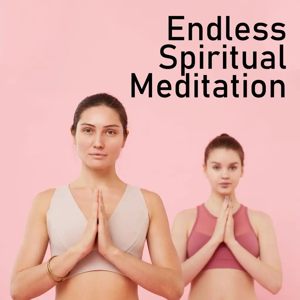 Endless Spiritual Meditation - Train Mind, Serenity and Balance, Harmony, Balance Energy
