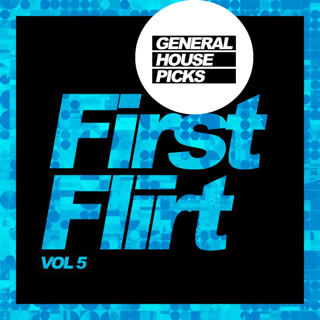 First Flirt, Vol. 5: General House Picks