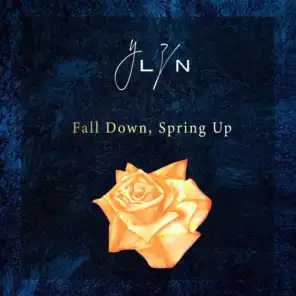 Fall Down, Spring Up