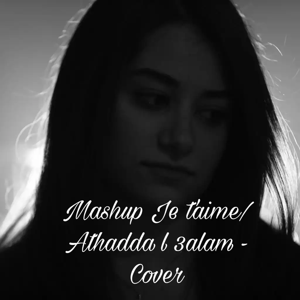 Mashup Je t'aime/Athadda l 3alam - كوفر