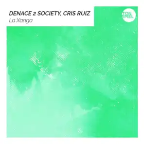 Denace 2 Society & Cris Ruiz