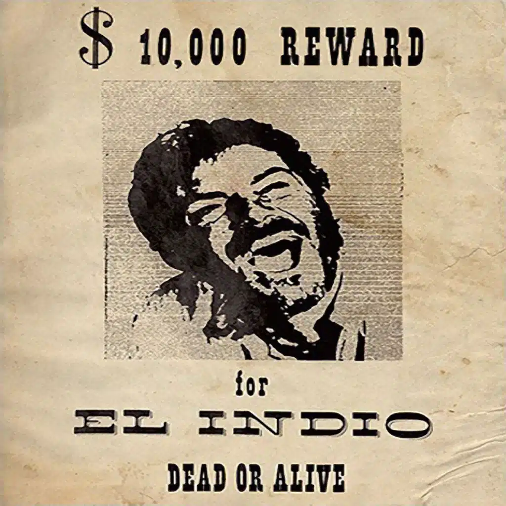 $10,000 Reward for El Indio Dead or Alive
