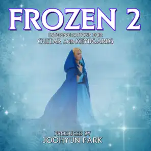 Frozen 2: Interpretations For Guitar And Keyboard