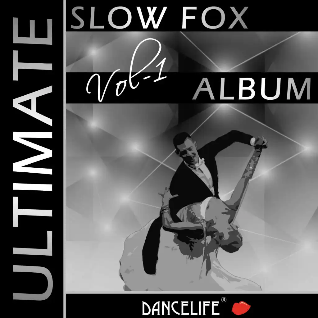 Dancelife presents: The Ultimate Slow Fox Album, Vol. 1