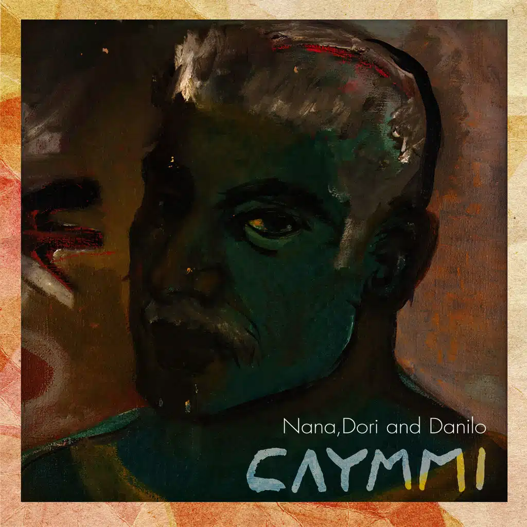 Dori Caymmi & Nana Caymmi & Danilo Caymmi