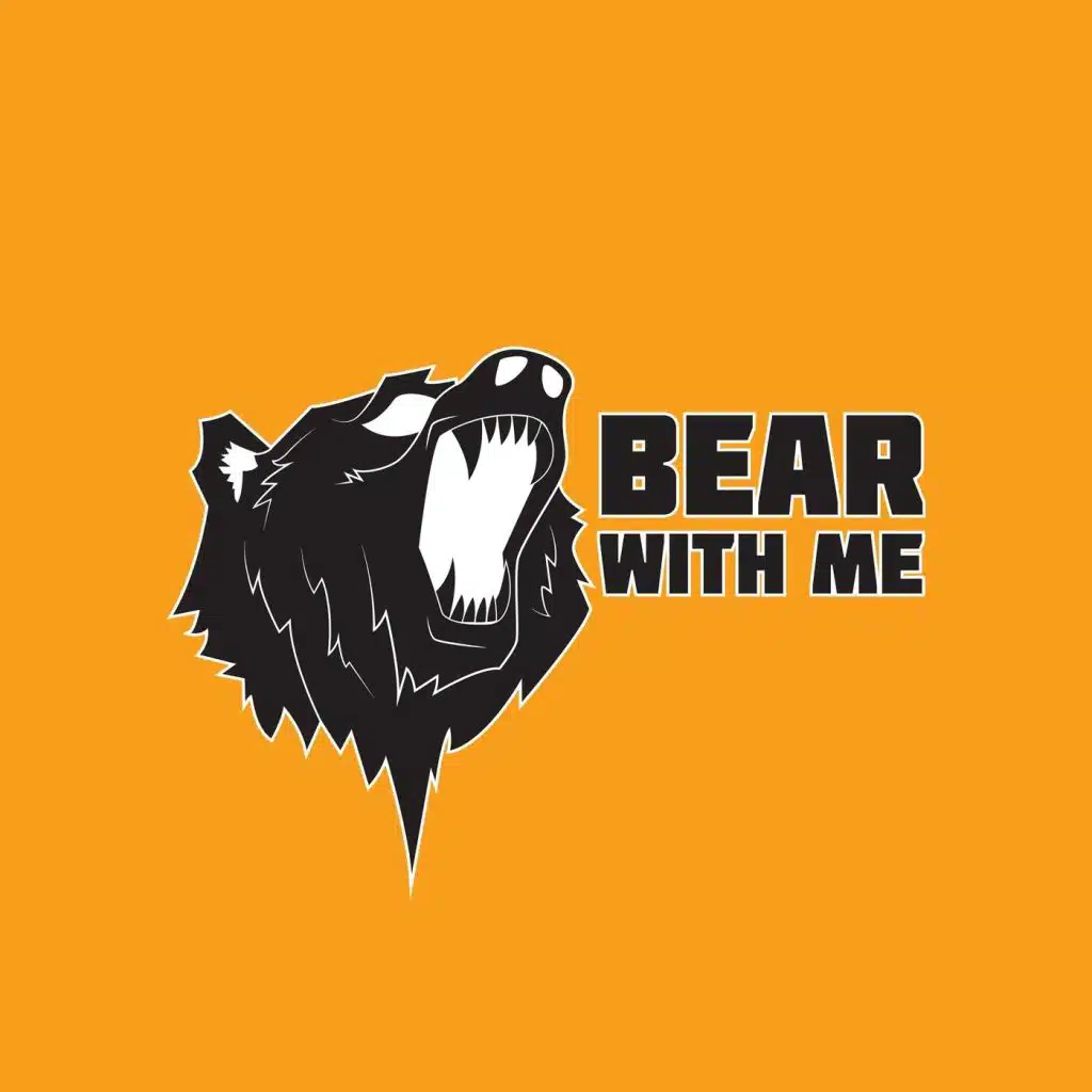 Bear with Me