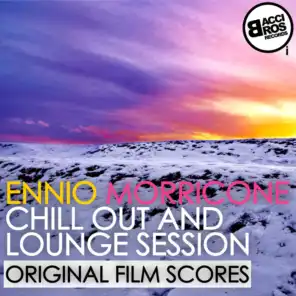 Ennio Morricone Chill Out and Lounge Session (Original Film Scores)