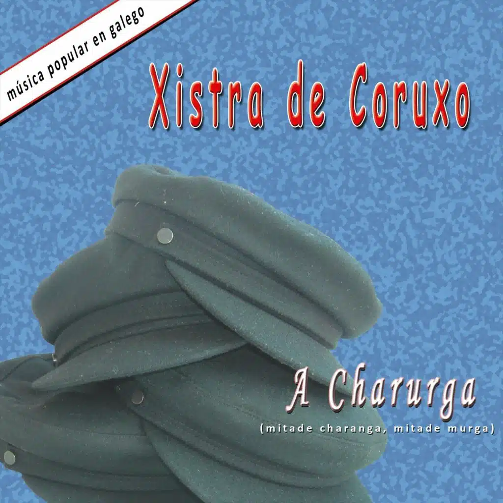 Xistra De Coruxo & Xurxo Terrible