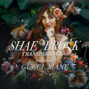 Transparency (feat. Gucci Mane)