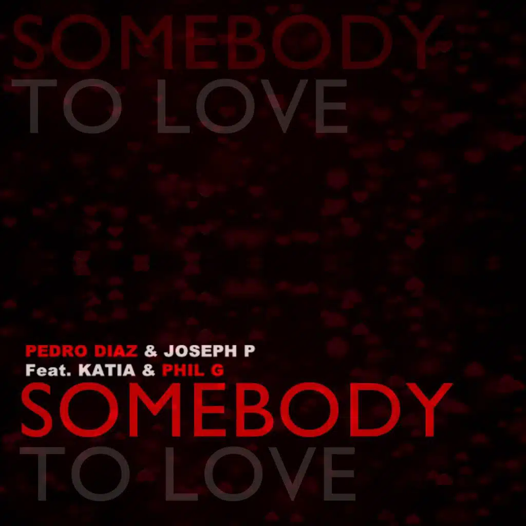 Somebody To Love (feat Phil G & Katia)