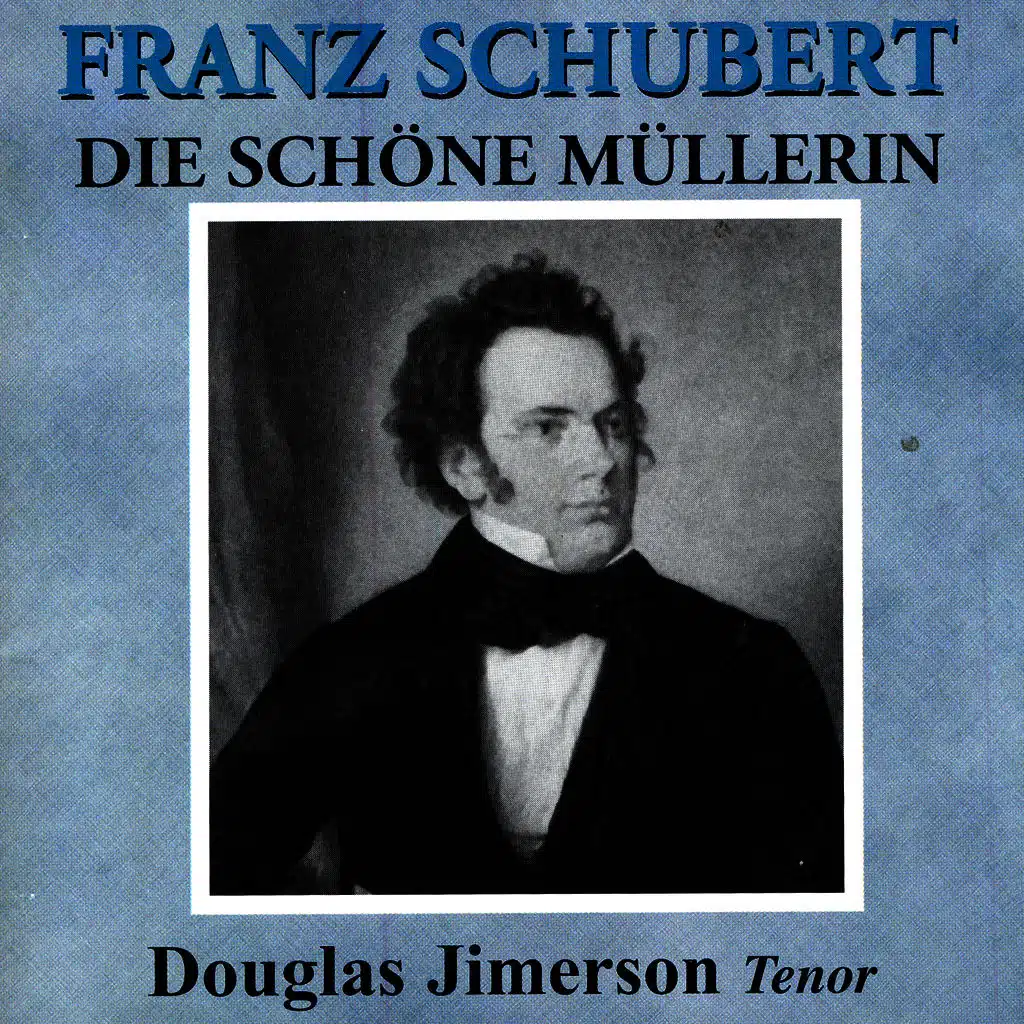 Schubert: Die schone Mullerin