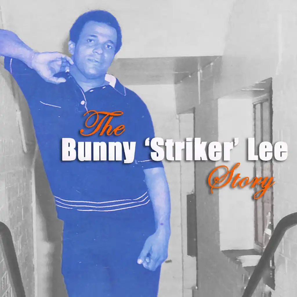 The Bunny Striker Lee Story, Vol. 3