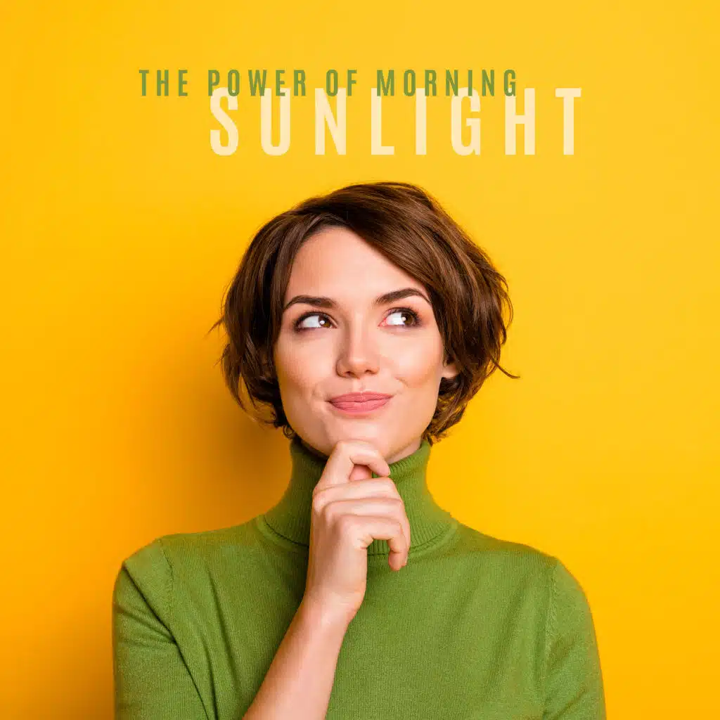 The Power of Morning Sunlight