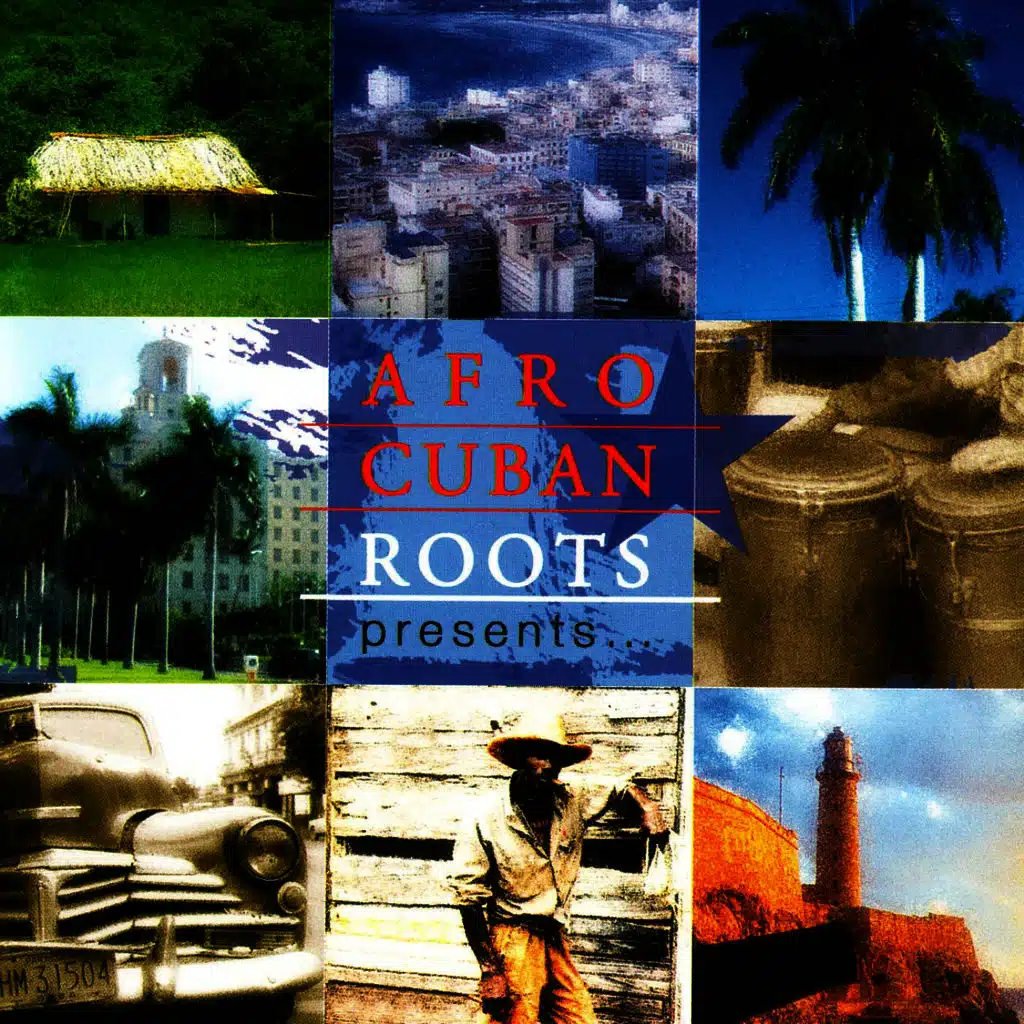 Afro Cuban Roots Presents... 75 Years Of Cuban Music