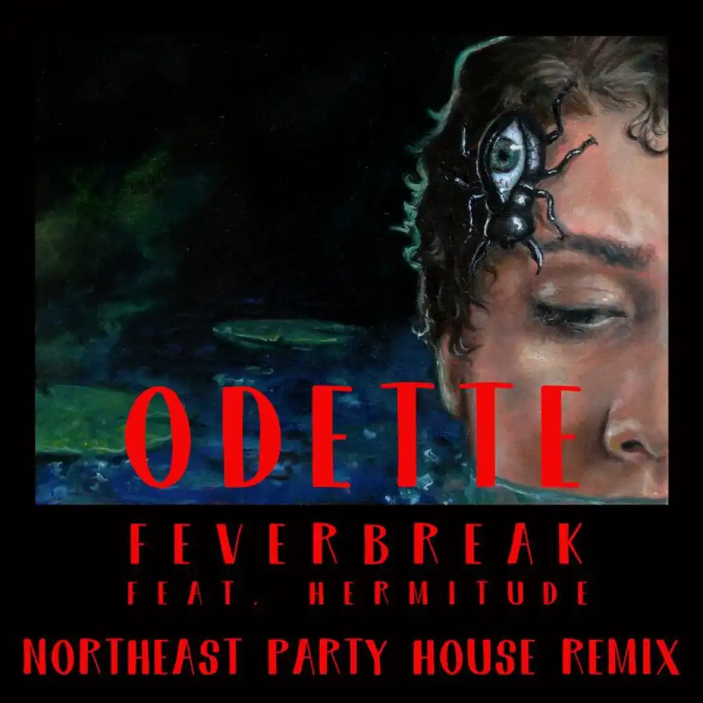 Feverbreak (Northeast Party House Remix) [feat. Hermitude]