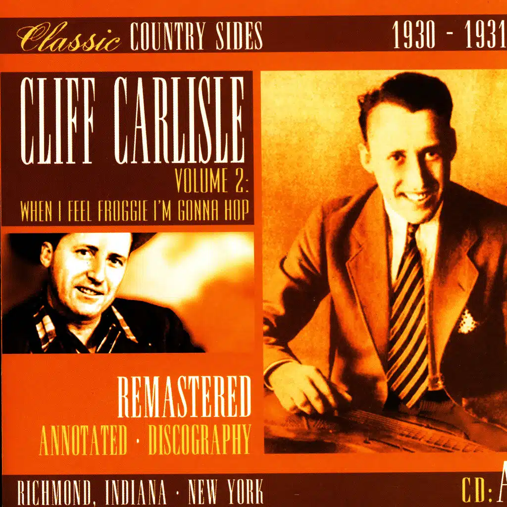 Classic Country Sides, Vol. 2 - When I Feel Froggie I'm Gonna Hop 1930-1931